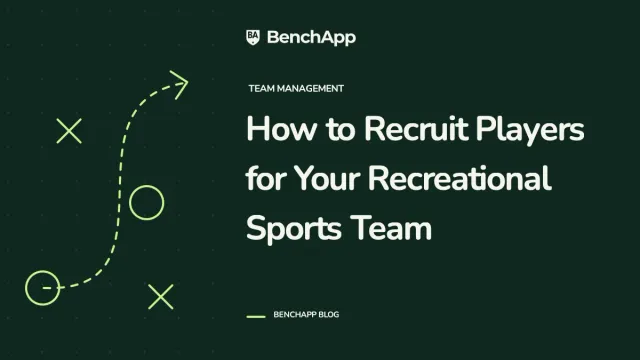 How to Recruit Players for Your Recreational Sports Team
