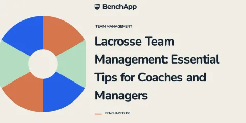Lacrosse Team Management: Essential Tips for Coaches and Managers