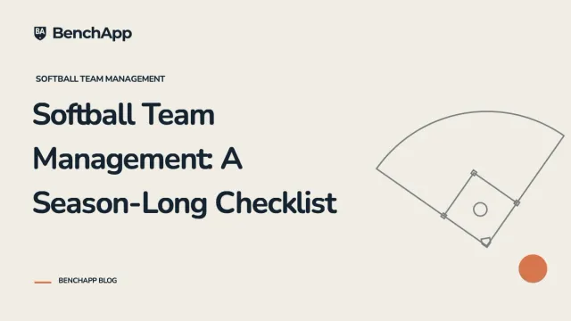 Softball Team Management: A Season-Long Checklist