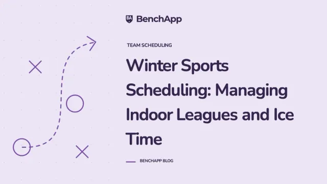 Winter Sports Scheduling: Managing Indoor Leagues and Ice Time